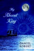 My Absent King