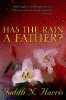 Has the Rain a Father?