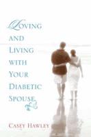 Loving and Living With Your Diabetic Spouse