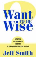 Want to Be Wise?