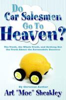 Do Car Salesmen Go To Heaven?