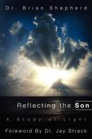 Reflecting the Son, a Study of Light