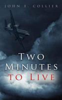 Two Minutes to Live