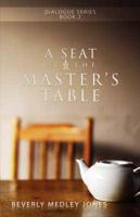 Seat at the Master's Table