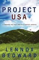 Project Usa:   a Through-the-year Trek to a Perfect America