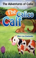 Adventures of Callie, The Calico Calf