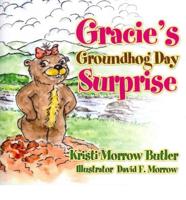 Gracie's Groundhog Day Surprise