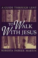 To Walk With Jesus