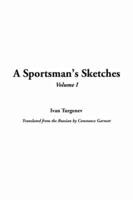 Sportsman's Sketches, V1, A