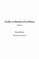 Cecilia, Or Memoirs of an Heiress, V3
