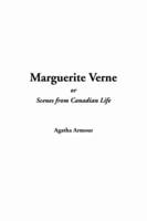 Marguerite Verne, or Scenes from Canadian Life