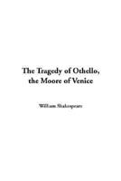 The Tragedy of Othello, The Moor of Venice