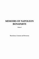 Memoirs of Napoleon Bonaparte, Volume I