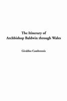 The Itinerary of Archbishop Baldwin Through Wales