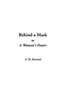 Behind a Mask, Or a Woman's Power