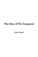 The Glory of the Conquered