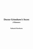 Doctor Grimshawe's Secret