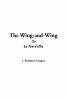 The Wing-and-wing Or Le Feu-follet