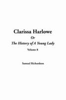 Clarissa Harlowe Or the History of a Young Lady, V8