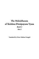 The Mahabharata of Krishna-Dwaipayana Vyasa