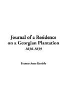 Journal of a Residence on a Georgian Plantation, 1838-1839