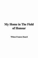 My Home in the Field of Honour