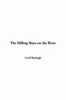 The Hilltop Boys On the River