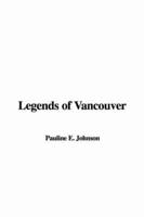 Legends of Vancouver