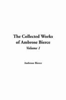 The Collected Works of Ambrose Bierce