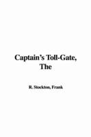 The Captain's Toll-gate
