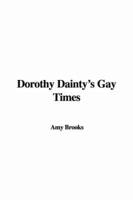 Dorothy Dainty's Gay Times