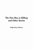 The New Boy at Hilltop and Other Stories