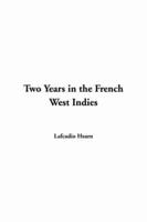 Two Years in the French West Indies