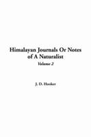 Himalayan Journals or Notes of a Naturalist, V2
