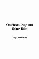 On Picket Duty and Other Tales