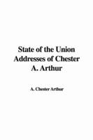 State of the Union Addresses of Chester A. Arthur