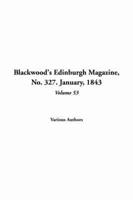 Blackwoods Edinburgh Magazine, No.327, January 1843. Vol 53