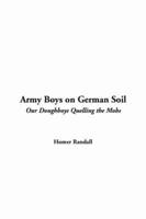 Army Boys On German Soil