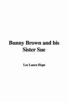 Bunny Brown and His Sister Sue