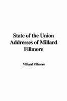 State of the Union Addresses Millard Fillmore
