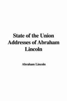 State of the Union Addresses of Abraham Lincoln