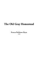 The Old Gray Homestead