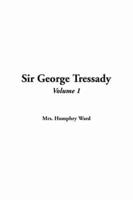Sir George Tressady. Vol 1