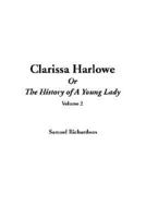 Clarissa Harlowe or the Hostory of a Young Lady. Vol 2