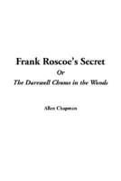 Frank Roscoe's Secret or the Darewell Chums in the Woods