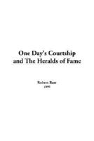 One Day's Courtship and the Heralds of Fame