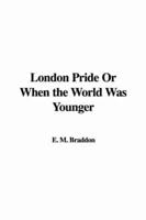 London Pride or When the World Was Younger