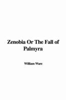 Zenobia or the Fall of Palmyra