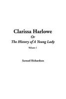 Clarissa Harlowe or the History of a Young Lady. Vol 1