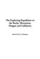 The Exploring Expedition to the Rocky Mountains, Oregon and California